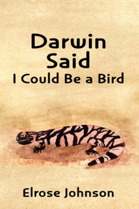 Darwin Said I Could Be a Bird