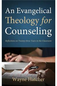 Evangelical Theology for Counseling