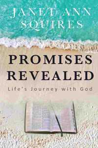 Promises Revealed: Life's Journey with God