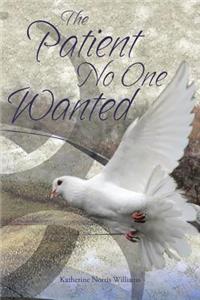 The Patient No One Wanted