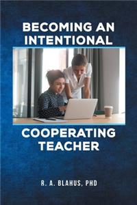 Becoming an Intentional Cooperating Teacher