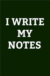 I Write My Notes
