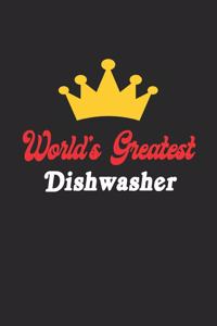 World's Greatest Dishwasher Notebook - Funny Dishwasher Journal Gift