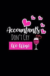 Accountants Don't Cry We Wine