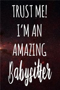 Trust Me! I'm An Amazing Babysitter