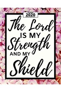 The Lord Is My Strenght And My Shield