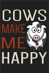 Cows Make Me Happy, Lined Notebook