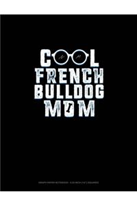 Cool French Bulldog Mom