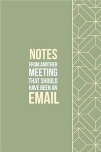 Notes from another Meeting that should have been an Email