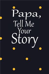 Papa, tell me your story