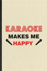 Karaoke Makes Me Happy
