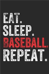 Eat Sleep Baseball Repeat Sports Notebook Gift