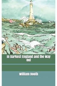 In Darkest England and the Way Out
