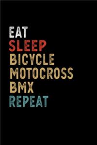Eat Sleep Bicycle Motocross BMX Repeat Funny Sport Gift Idea