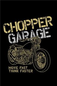 Chopper garage