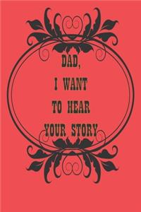 Dad, I Want to Hear Your Story