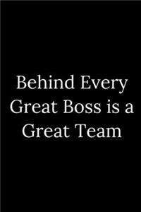 Behind Every Great Boss is a Great Team