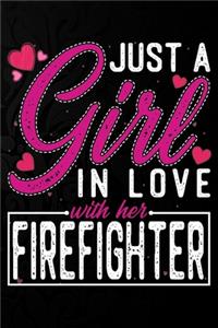 Just A Girl In Love With Her Firefighter