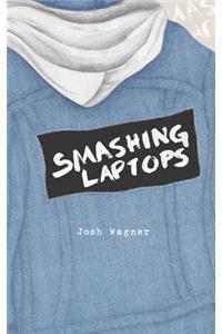 Smashing Laptops