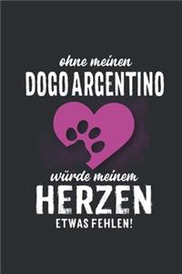 Ohne meinen Dogo Argentino