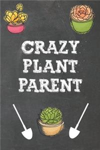 Crazy plant Parent