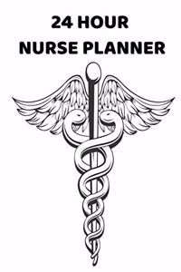 24 Hour Nurse Planner