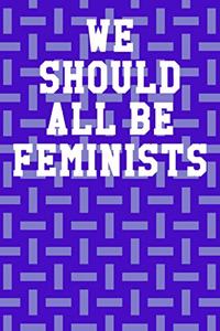 We Should All Be Feminists: Ukulele Tab Notebook 6"x9" 120 Pages