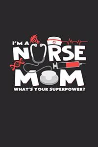 Nurse Mom Superpower
