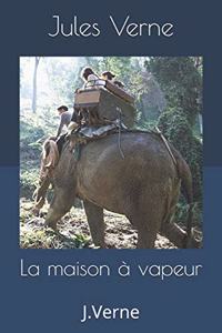 La maison à vapeur