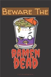 Beware of the Ramen Dead