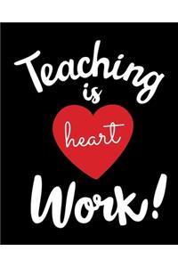 Teaching is heart work
