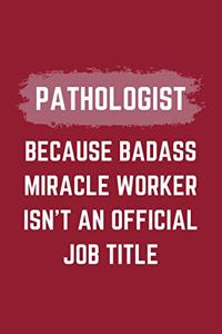 Pathologist Because Badass Miracle Worker Isn't An Official Job Title