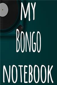 My Bongo Notebook