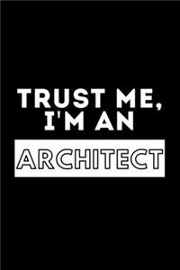 Trust Me, I'm An Architect