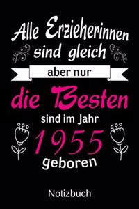 Alle Erzieherinnen sind gleich aber nur die besten sind 1955 geboren