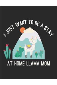 I Just Want to Be a Stay at Home Llama Mom