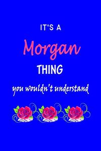 It's A Morgan Thing You Wouldn't Understand