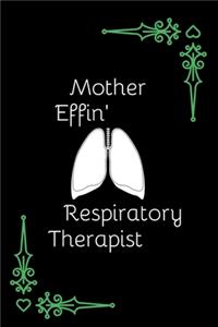 Mother Effin' Respiratory Therapist