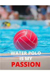 Water Polo Is My Passion