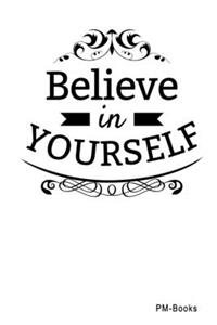 Believe In Yourself