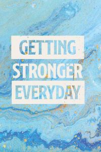 Getting stronger everyday Journal With Inspirational Quotes