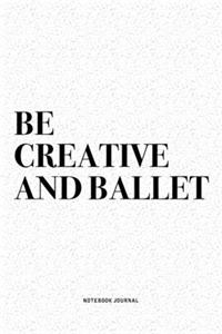 Be Creative And Ballet