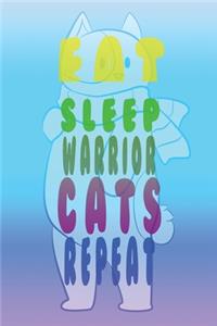 Eat Sleep Warrior Cats Repeat