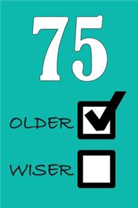 75 Older Wiser
