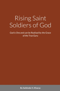 Rising Saint Soldiers of God