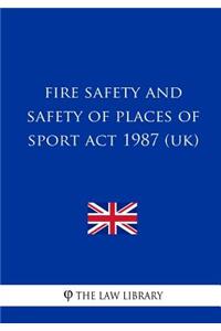 Fire Safety and Safety of Places of Sport Act 1987