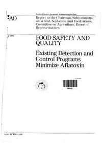 Food Safety and Quality: Existing Detection and Control Programs Minimize Aflatoxin