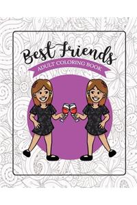 Best Friends Adult Coloring Book: Funny Best Friend Sayings and Quotes with Relaxing Patterns and Animals to Color