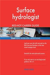 Surface hydrologist RED-HOT Career Guide; 2569 REAL Interview Questions