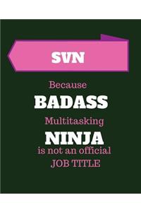 SVN Because Badass Multitasking Ninja Is Not An Official Job Title